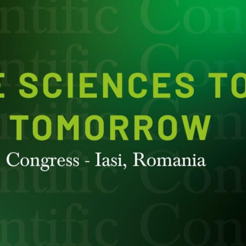 Congresul Internațional &quot;Life sciences today for tomorrow&quot; la Universitatea de Științele Vieții din Iași