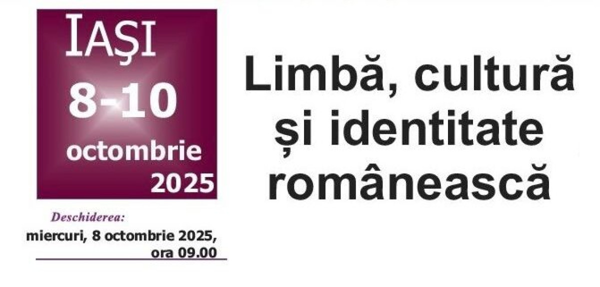 La Iași are loc a XXIV-a ediție a simpozionului „Limbă, cultură și identitate românească”