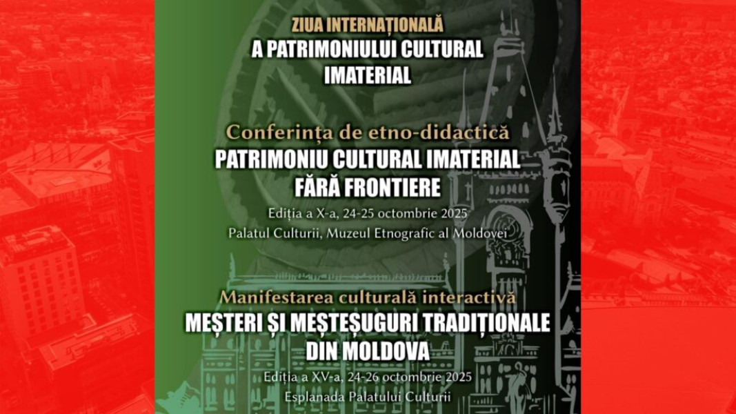 Conferința internațională de etno-didactică la Iași pune în valoare patrimoniul cultural imaterial